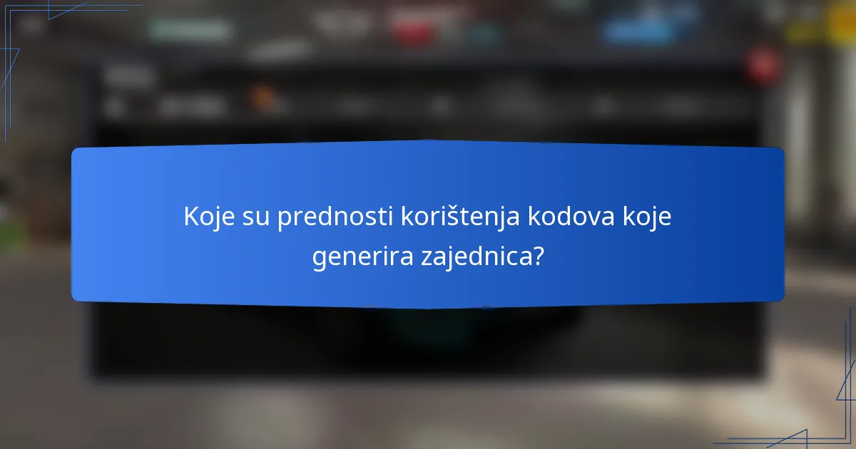 Koje su prednosti korištenja kodova koje generira zajednica?